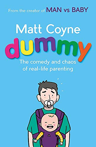 Stock image for Dummy: The Comedy and Chaos of Real-Life Parenting for sale by WorldofBooks