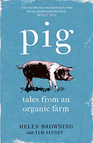 Stock image for PIG: Tales from an Organic Farm for sale by Bookoutlet1