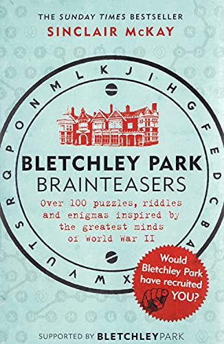 Beispielbild fr Bletchley Park Brainteasers : Would Bletchley Park Have Recruited You ? : zum Verkauf von Reuseabook