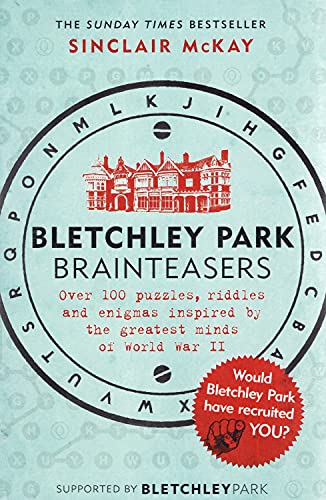 Stock image for Bletchley Park Brainteasers : Would Bletchley Park Have Recruited You ? : for sale by WorldofBooks