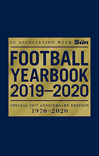 9781472261113: The Football Yearbook 2019-2020 in association with The Sun - Special 50th Anniversary Edition