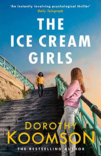 Beispielbild fr The Ice Cream Girls : A Gripping Psychological Thriller from the Bestselling Author zum Verkauf von Better World Books