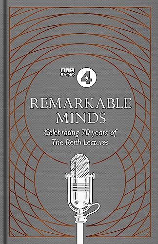 9781472262295: Remarkable Minds: A Celebration of the Reith Lectures