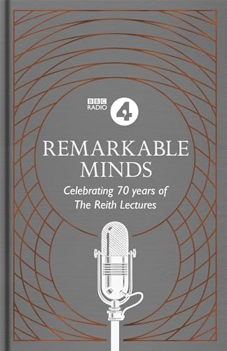 Stock image for Remarkable Minds: A Celebration of the Reith Lectures for sale by WorldofBooks