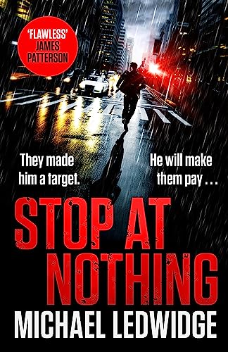 9781472265777: Stop At Nothing: the explosive new thriller James Patterson calls 'flawless'