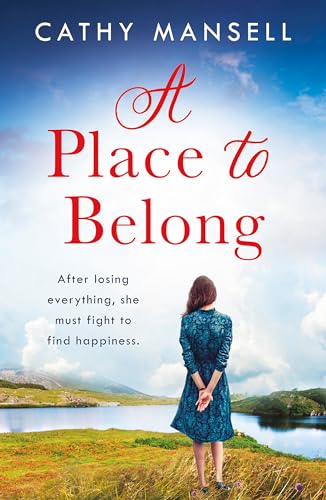 Beispielbild fr A Place to Belong: A gripping, heartwrenching saga set in World War Two Ireland zum Verkauf von WorldofBooks