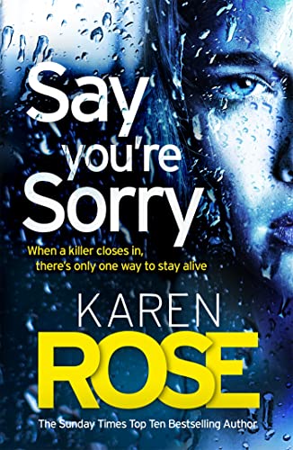 Beispielbild fr Say You're Sorry (The Sacramento Series Book 1): when a killer closes in, there's only one way to stay alive zum Verkauf von WorldofBooks