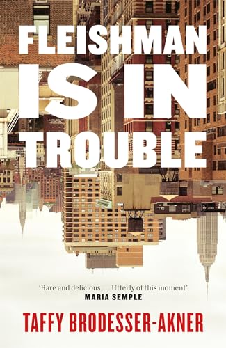 9781472267061: Fleishman Is in Trouble: One of 2020's bestselling novels