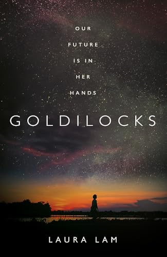Stock image for Goldilocks: The boldest high-concept thriller of the year for sale by WorldofBooks