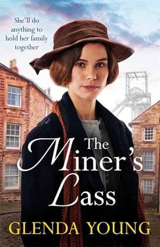 Stock image for The Miner's Lass: A compelling saga of love, sacrifice and powerful family bonds for sale by Goldstone Books