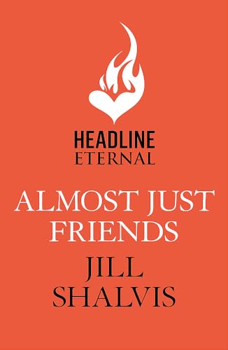 Imagen de archivo de Almost Just Friends: Heart-warming and feel-good - the perfect pick-me-up! a la venta por WorldofBooks