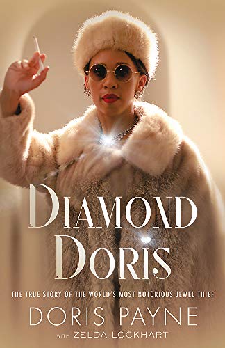 Beispielbild fr Diamond Doris: The True Story of the World's Most Notorious Jewel Thief zum Verkauf von WorldofBooks