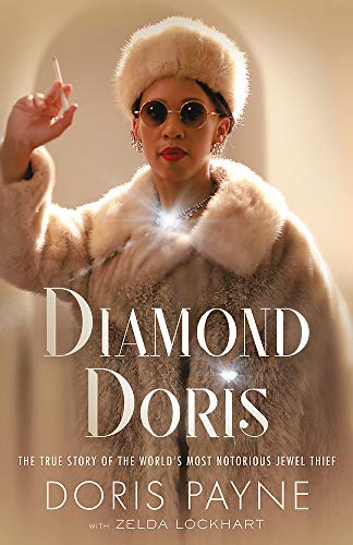 Stock image for Diamond Doris: The True Story of the Worlds Most Notorious Jewel Thief for sale by Open Books West Loop