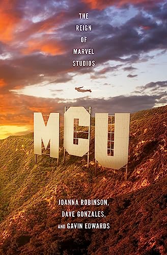 Stock image for MCU: The Reign of Marvel Studios for sale by Books Puddle