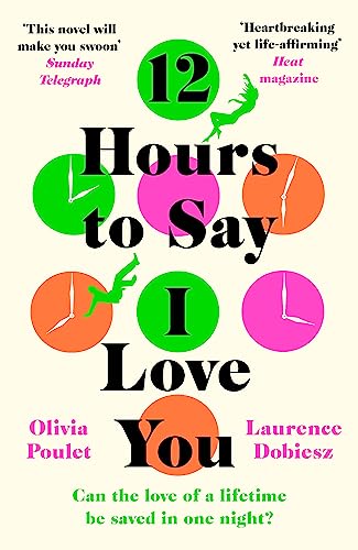 Stock image for 12 Hours To Say I Love You for sale by Bookoutlet1