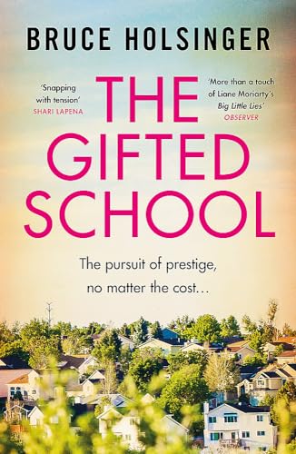 9781472271518: The Gifted School: 'Snapping with tension' Shari Lapena