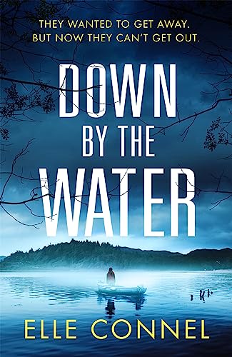 Stock image for Down By The Water: The compulsive page turner you won't want to miss for sale by WorldofBooks