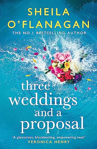 Stock image for Three Weddings and a Proposal: One summer, three weddings, and the shocking phone call that changes everything . . . for sale by WorldofBooks