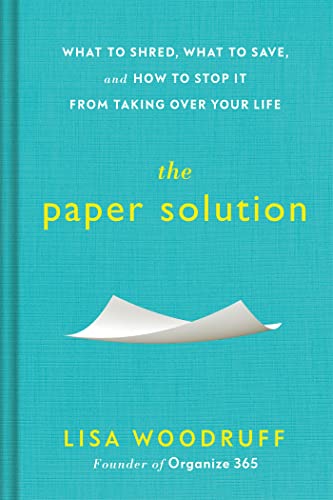 9781472273772: The Paper Solution: What to Shred, What to Save, and How to Stop It From Taking Over Your Life