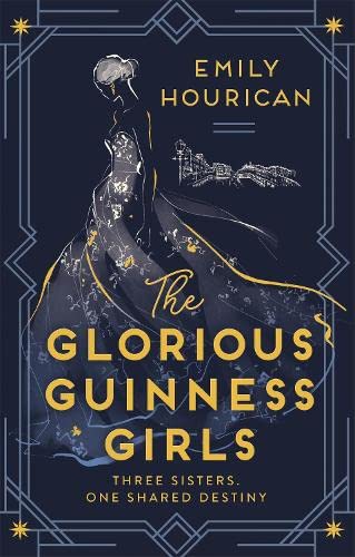Stock image for The Glorious Guinness Girls: A story of the scandals and secrets of the famous society girls for sale by Better World Books Ltd