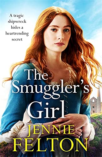 9781472274922: The Smuggler's Girl: A sweeping saga of a family torn apart by tragedy. Will fate reunite them?