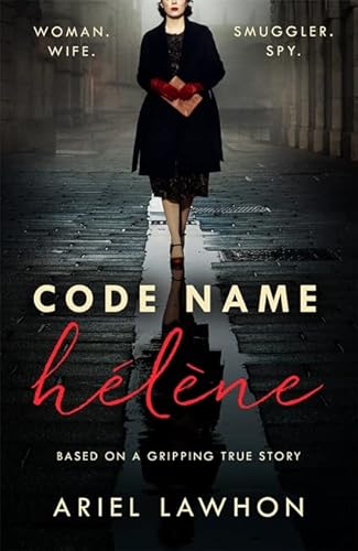 Imagen de archivo de Code Name H l ne : Inspired by the gripping true story of World War 2 spy Nancy Wake a la venta por WorldofBooks