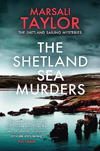 Beispielbild fr The Shetland Sea Murders: A gripping and chilling murder mystery (The Shetland Sailing Mysteries) zum Verkauf von WorldofBooks