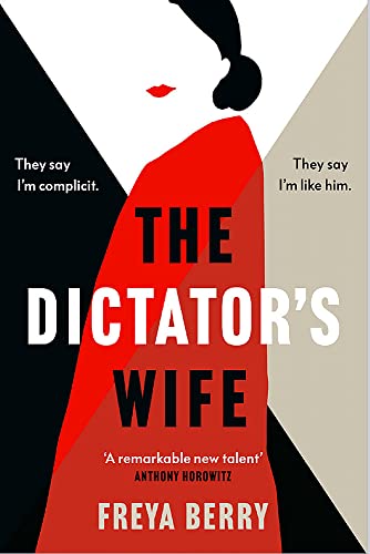 Stock image for The Dictator's Wife: Behind her smile lies a secret. The most gripping debut novel of the year for sale by Chiron Media