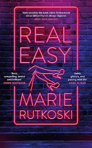 9781472277497: Real Easy: a bold, mesmerising and unflinching thriller featuring three unforgettable women
