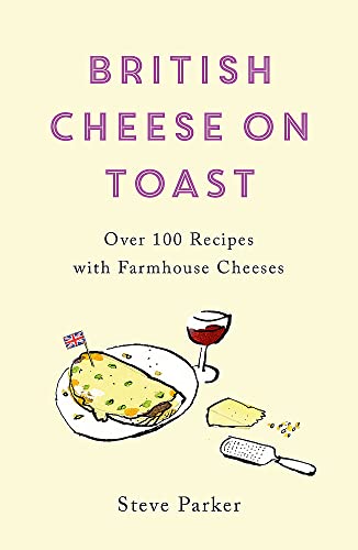 Stock image for British Cheese on Toast for sale by Blackwell's