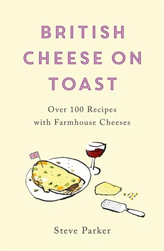 Stock image for British Cheese on Toast for sale by Blackwell's