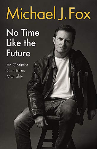 Imagen de archivo de No Time Like the Future: An Optimist Considers Mortality a la venta por WorldofBooks