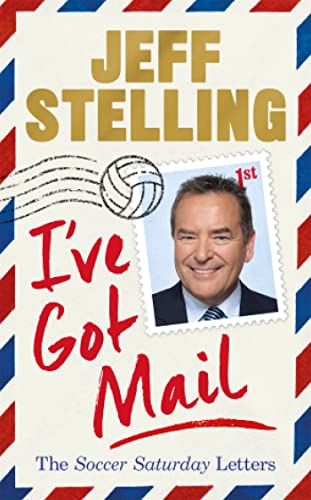 Stock image for I've Got Mail: The Soccer Saturday Letters for sale by ThriftBooks-Atlanta