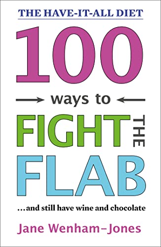 Stock image for 100 Ways to Fight the Flab: The Have-it-all Diet for sale by Bookoutlet1