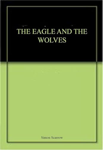 Imagen de archivo de THE EAGLE AND THE WOLVES [Paperback] a la venta por Re-Read Ltd