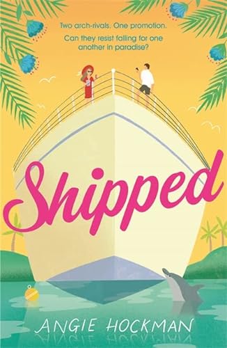 Beispielbild fr Shipped: If you're looking for a witty, escapist, enemies-to-lovers rom-com, filled with 'sun, sea and sexual tension', this is the book for you! zum Verkauf von SecondSale