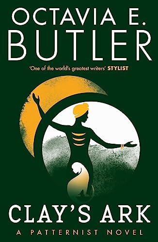 Beispielbild fr Clay's Ark: Octavia E. Butler (The Patternist Series) zum Verkauf von WorldofBooks