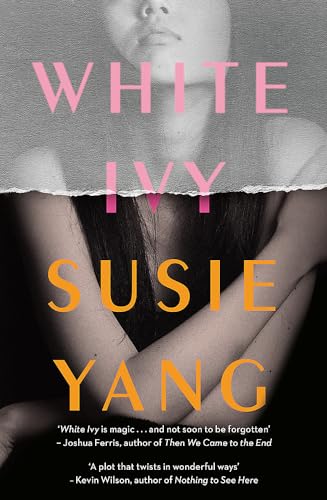 Beispielbild fr White Ivy: "Twisting and twisted. Ivy Lin will get under your skin" Erin Kelly, Sunday Times bestselling author of HE SAID/SHE SAID zum Verkauf von WorldofBooks