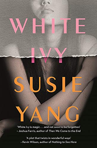 9781472281784: White Ivy: "Twisting and twisted. Ivy Lin will get under your skin" Erin Kelly, Sunday Times bestselling author of HE SAID/SHE SAID