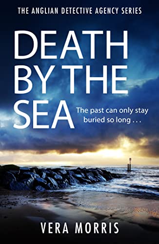 Beispielbild fr Death by the Sea: An addictive and unputdownable murder mystery set on the Suffolk coast (The Anglian Detective Agency Series, Book 6) zum Verkauf von WorldofBooks