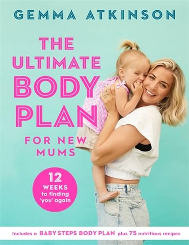 Stock image for The Ultimate Body Plan for New Mums: 12 Weeks to Finding You Again for sale by WorldofBooks