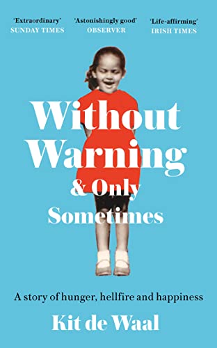 9781472284853: Without Warning and Only Sometimes: Scenes from an Unpredictable Childhood