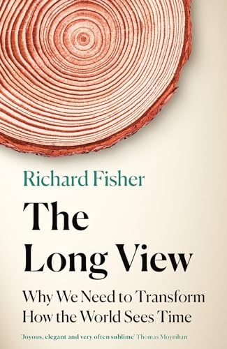 9781472285256: The Long View: Why We Need to Transform How the World Sees Time