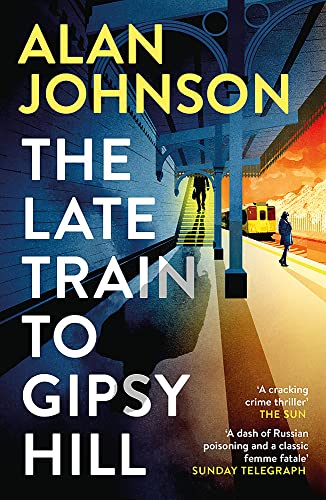 Stock image for The Late Train to Gipsy Hill: Charming debut mystery from a highly respected former MP for sale by WorldofBooks