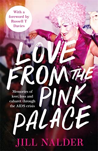 Stock image for Love from the Pink Palace: Memories of Love, Loss and Cabaret through the AIDS Crisis for sale by Goodwill Southern California