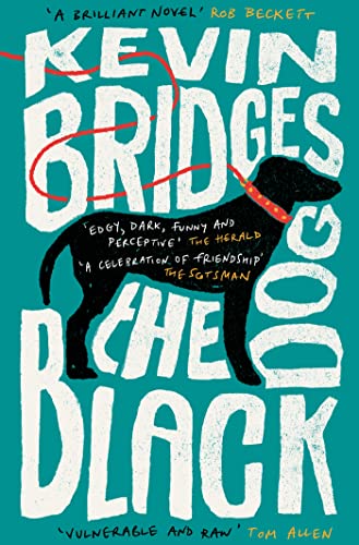 9781472289070: The Black Dog: The life-affirming debut novel from one of Britain's most-loved comedians