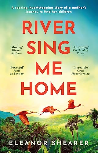 Beispielbild fr River Sing Me Home: A beautiful novel of courage, hope and finding family, inspired by historical events zum Verkauf von AwesomeBooks