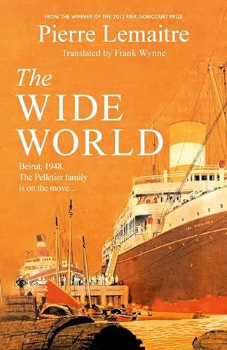 9781472292124: The Wide World: An epic novel of family fortune, twisted secrets and love - the first volume in THE GLORIOUS YEARS series