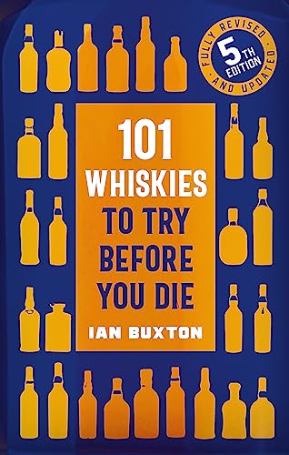 Beispielbild fr 101 Whiskies to try Before you Die,: 5th Edition zum Verkauf von Bookoutlet1