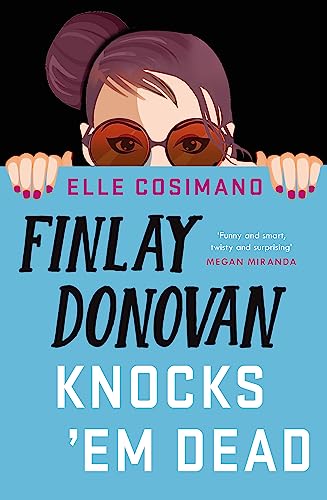 Beispielbild fr Finlay Donovan Knocks Em Dead: The funniest murder-mystery thriller of 2022! (The Finlay Donovan Series) zum Verkauf von Reuseabook